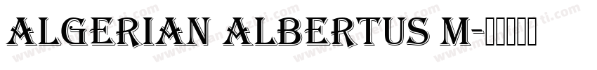 Algerian Albertus M字体转换